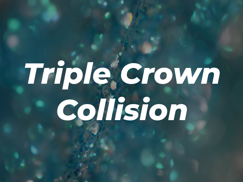 Triple Crown Collision