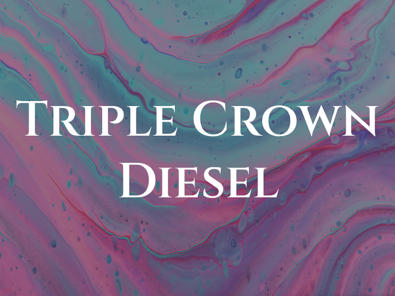 Triple Crown Diesel