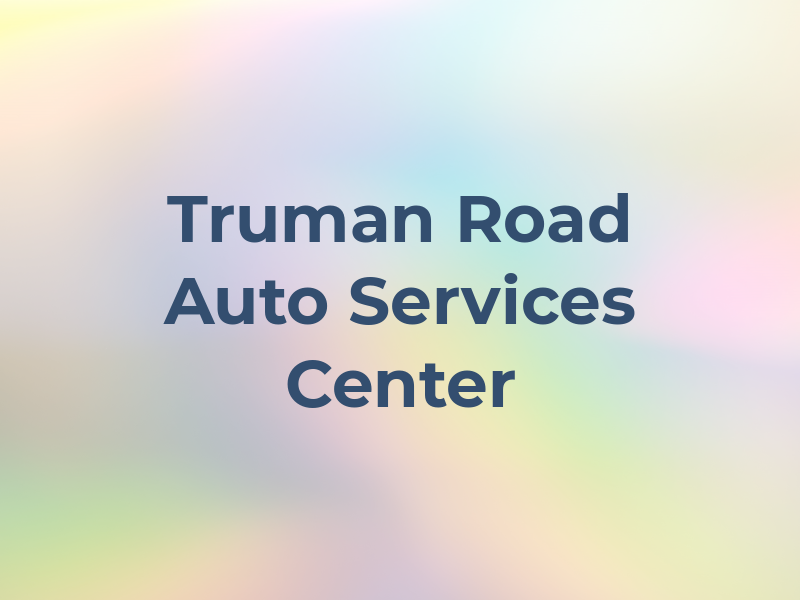 Truman Road Auto Services Center