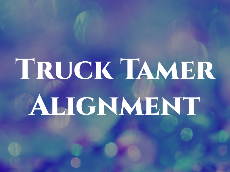Truck Tamer Alignment