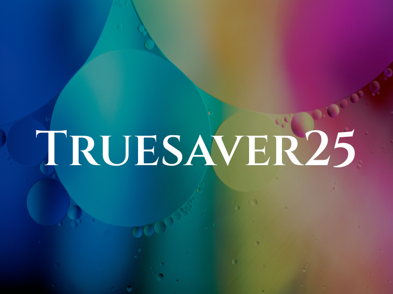 Truesaver25