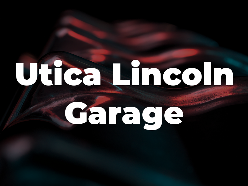 Utica Lincoln Garage