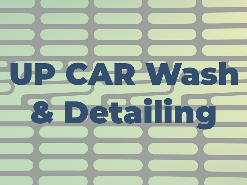UP CAR Wash & Detailing