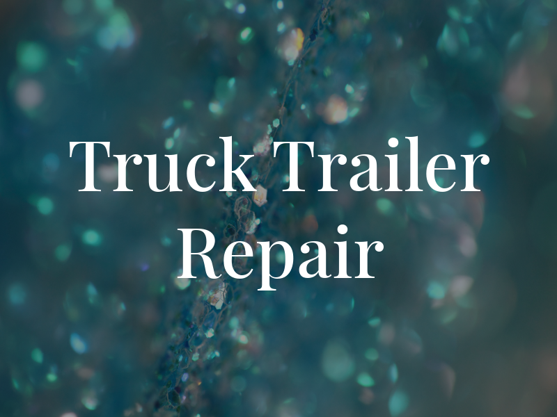 UZ Truck & Trailer Repair INC