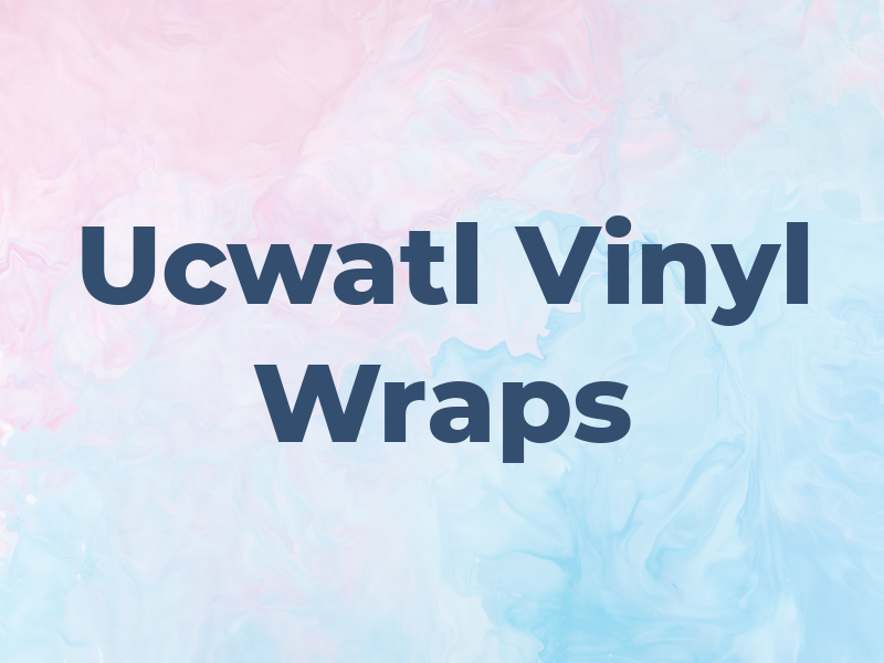 Ucwatl Vinyl Wraps