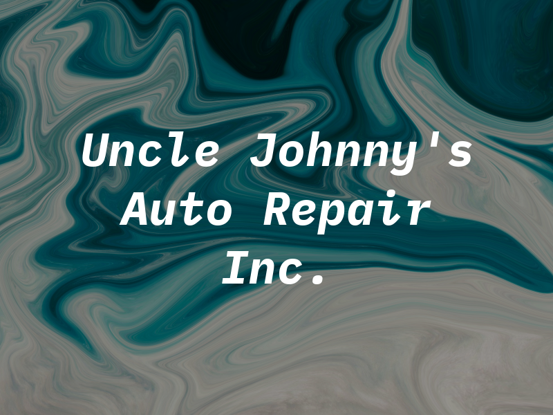 Uncle Johnny's Auto Repair Inc.