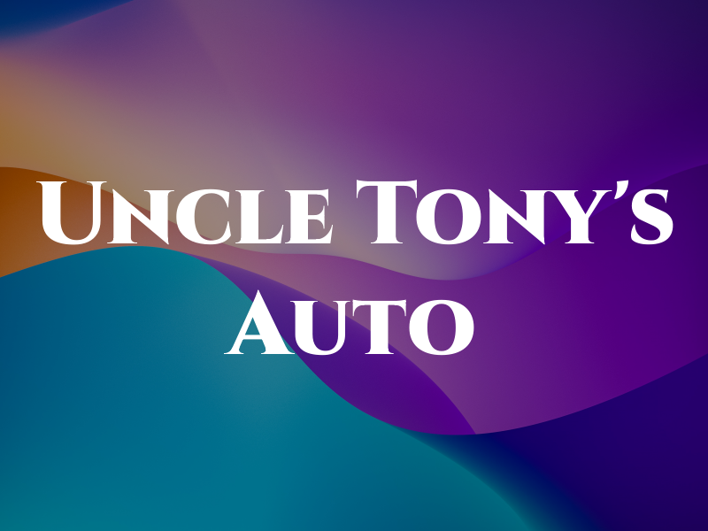 Uncle Tony's Auto