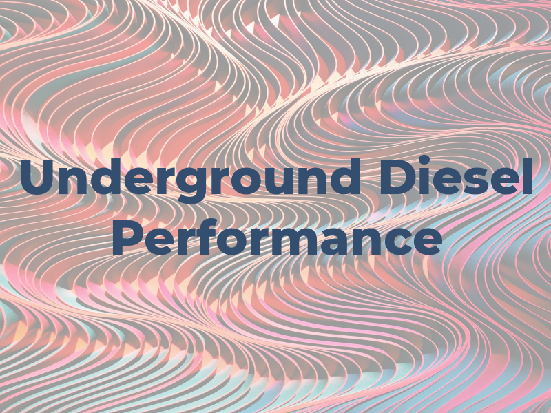 Underground Diesel Performance