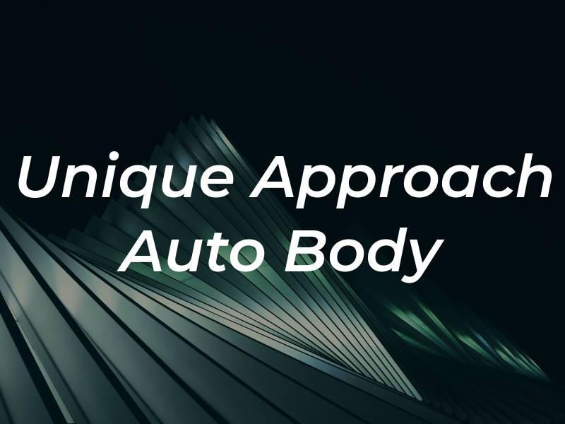 Unique Approach Auto and Body