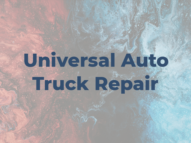 Universal Auto & Truck Repair