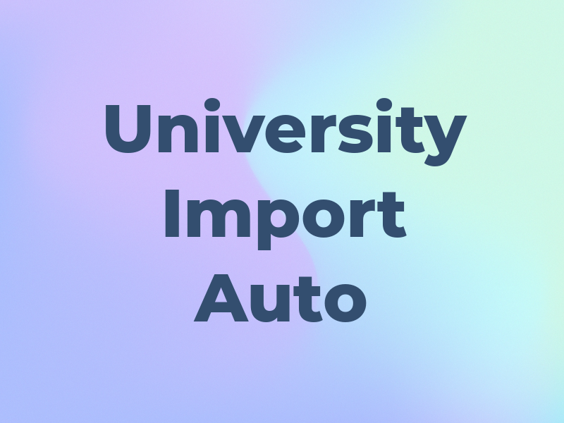 University Import Auto