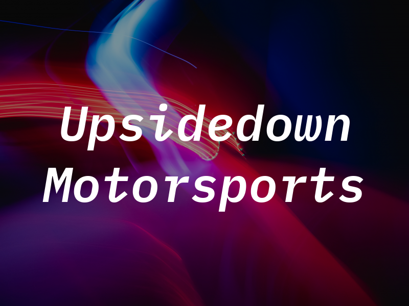 Upsidedown Motorsports