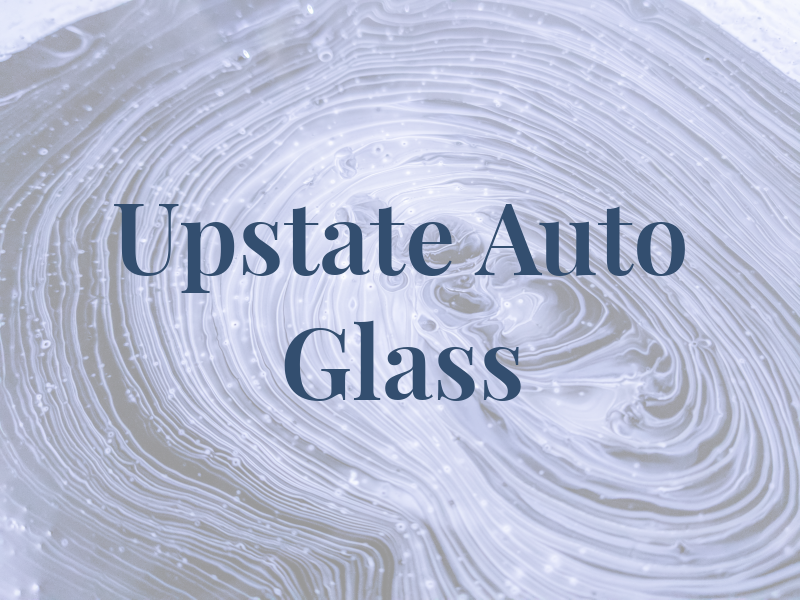 Upstate Auto Glass