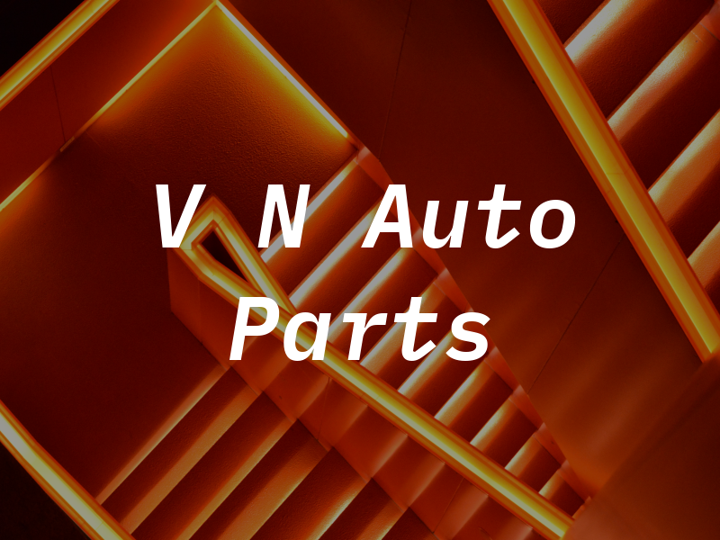 V N Auto Parts