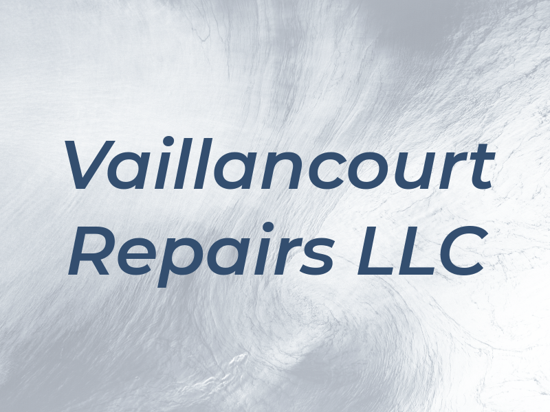 Vaillancourt Repairs LLC