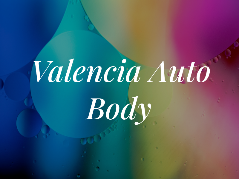 Valencia Auto Body