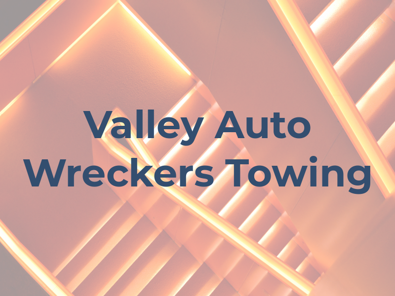 Valley Auto Wreckers and Towing