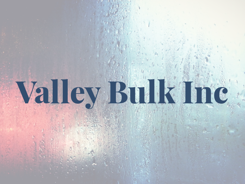 Valley Bulk Inc