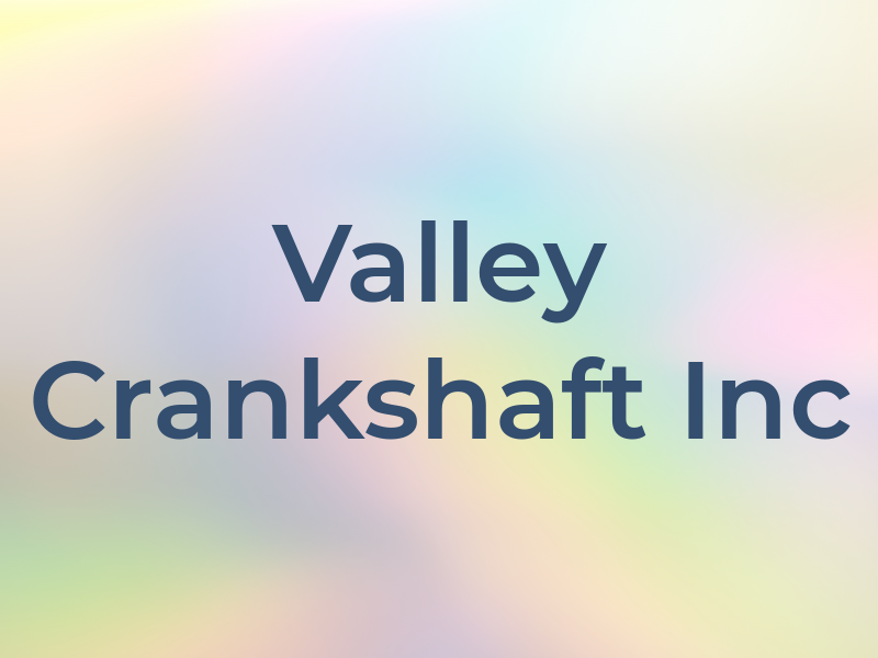 Valley Crankshaft Inc