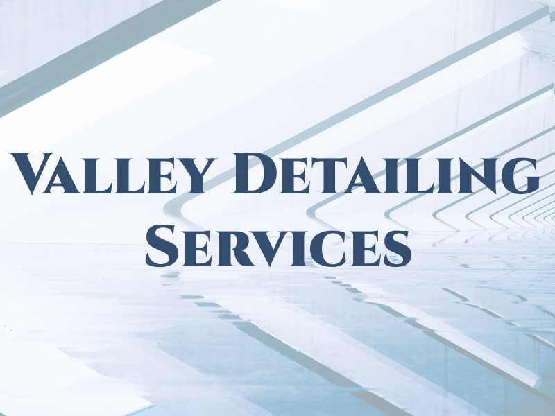 Valley Detailing Services