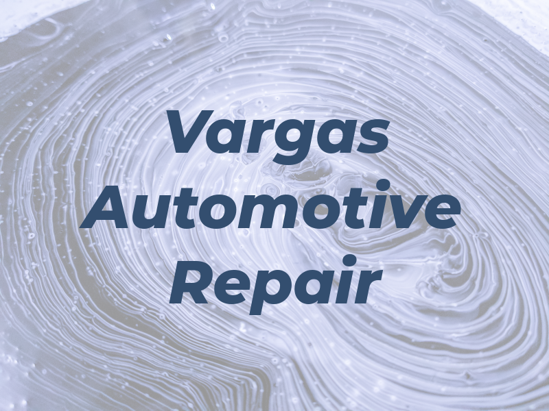 Vargas Automotive Repair