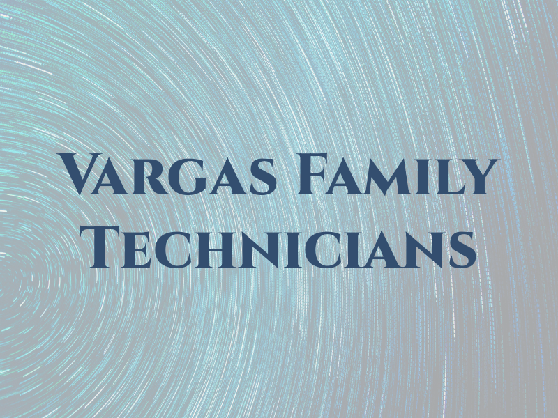 Vargas Family Technicians Llc