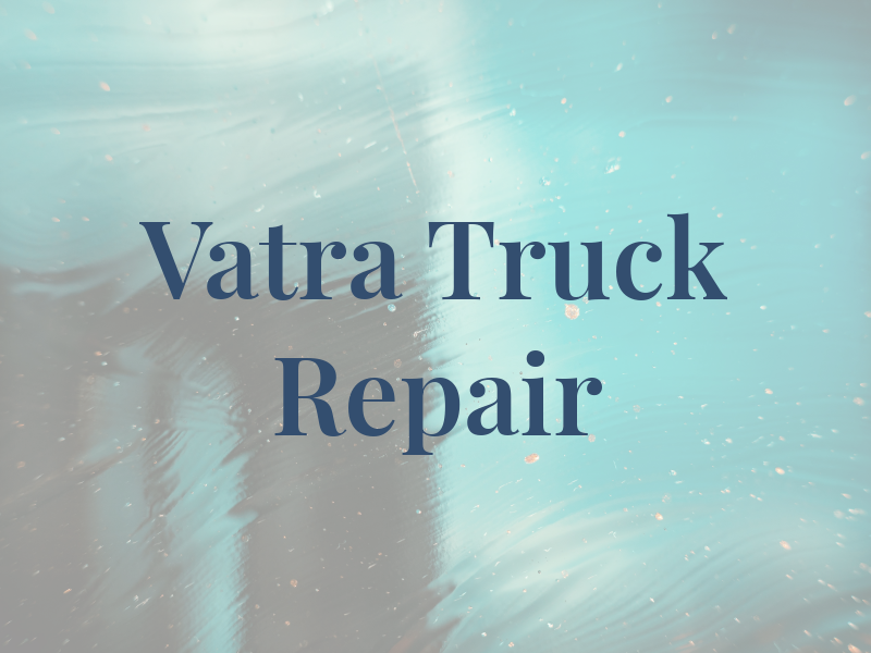 Vatra Truck Repair Inc