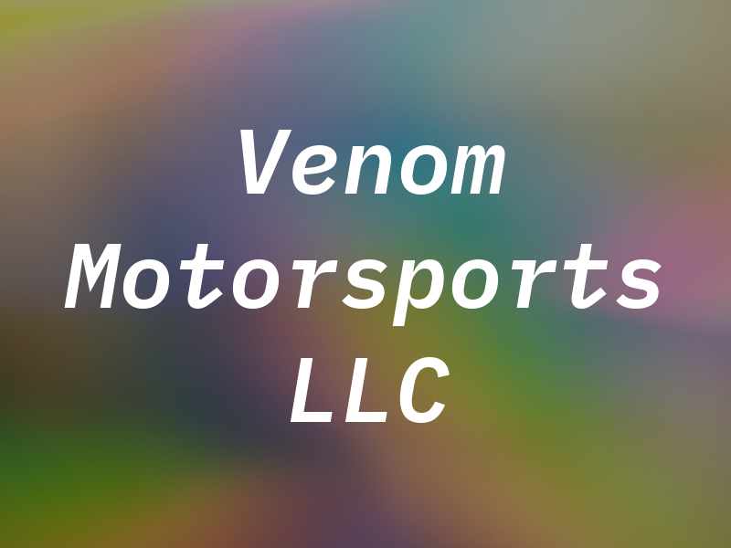 Venom Motorsports LLC