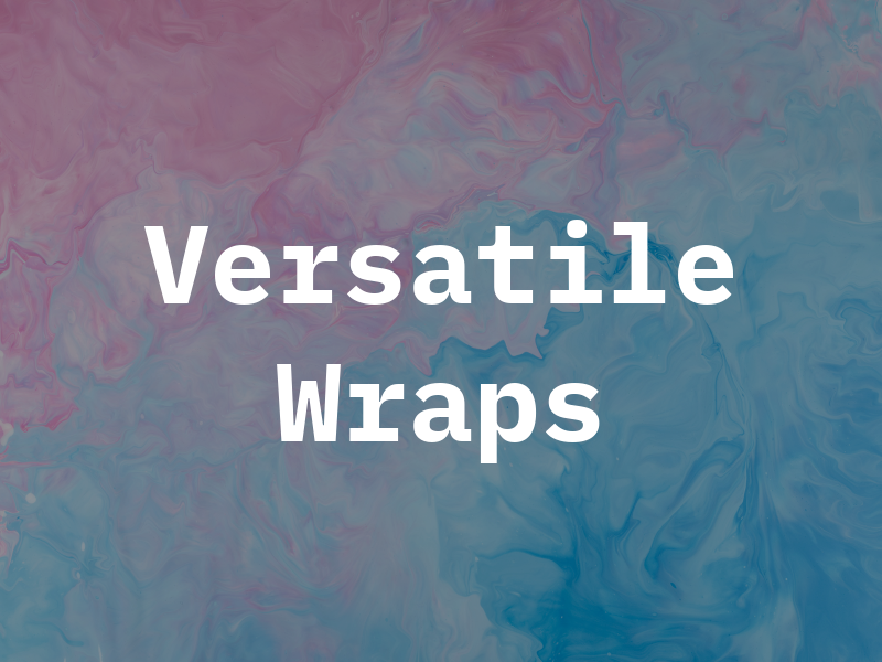 Versatile Wraps