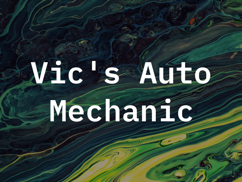 Vic's Auto Mechanic