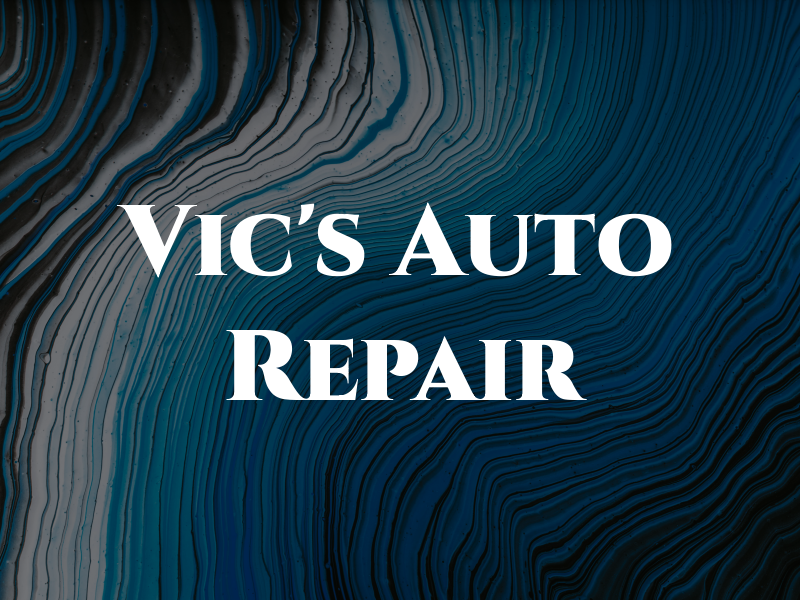 Vic's Auto Repair