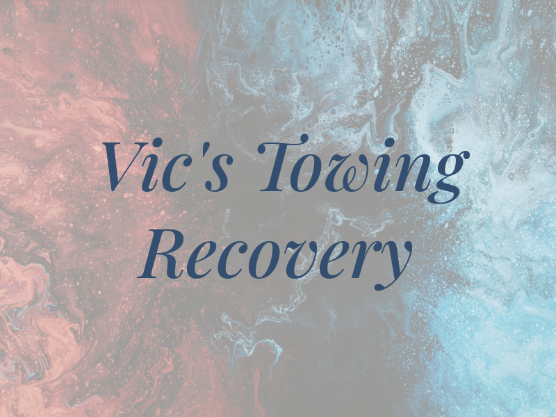 Vic's Towing & Recovery LLC