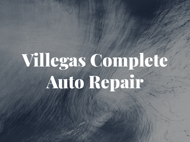 Villegas Complete Auto Repair