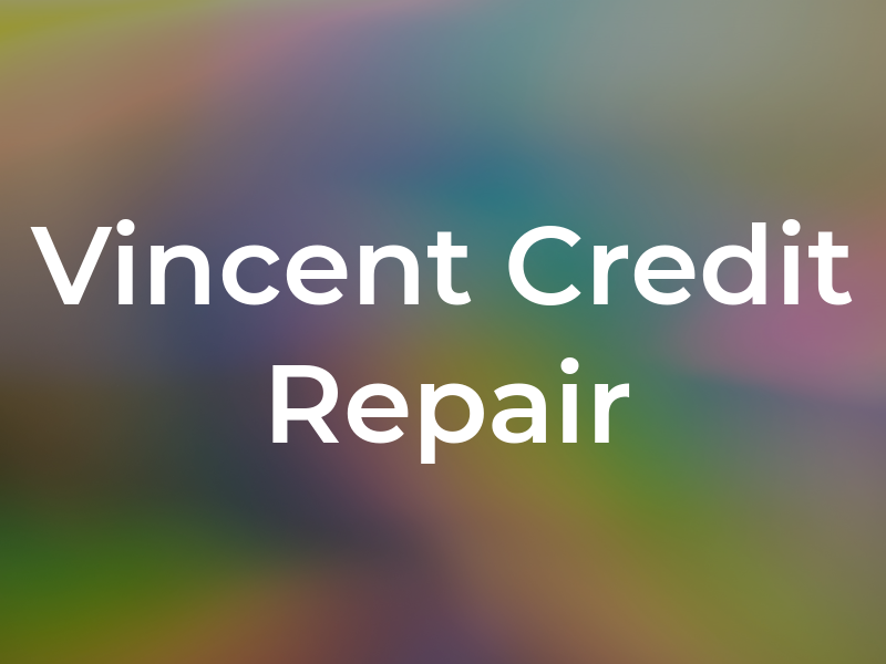 Vincent Credit Repair