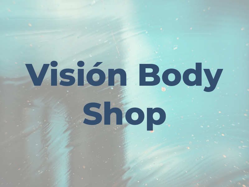 Visión Body Shop