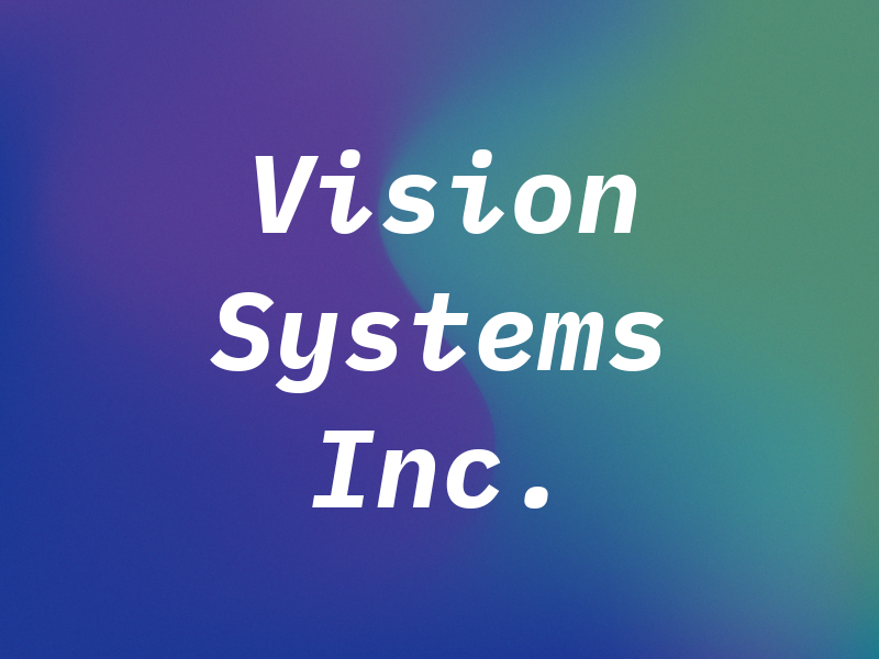 Vision Systems Inc.