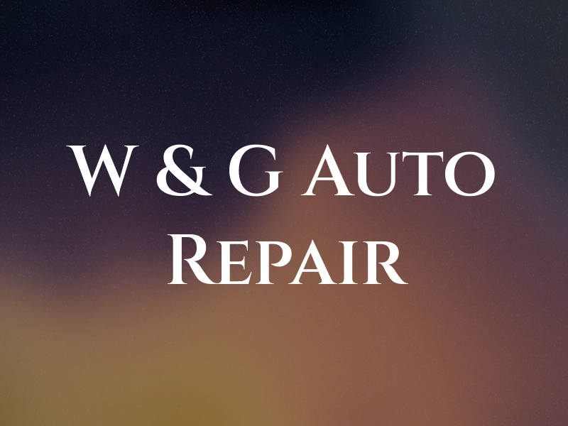 W & G Auto Repair
