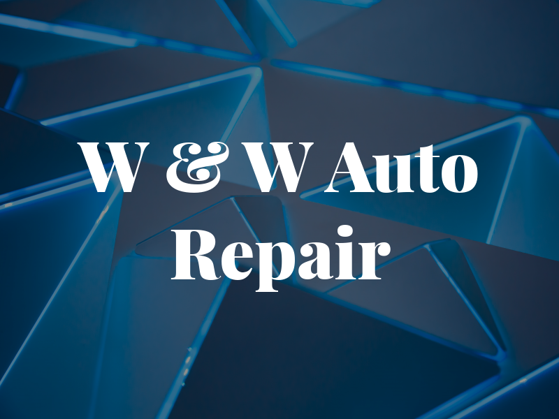 W & W Auto Repair