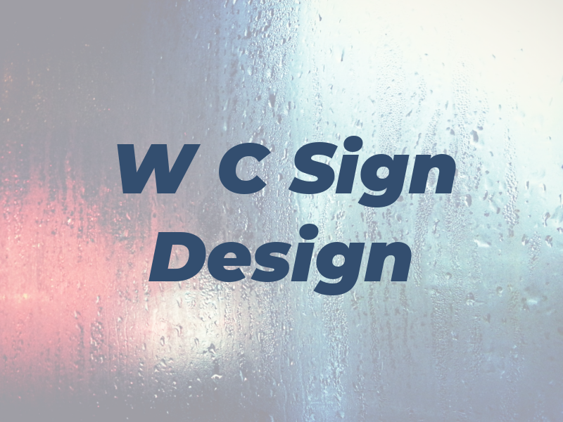 W C Sign Design