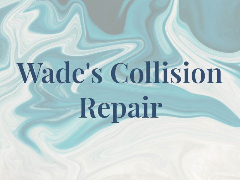 Wade's Collision Repair