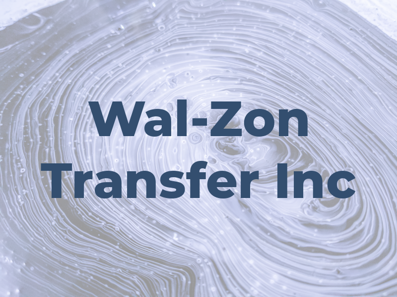 Wal-Zon Transfer Inc