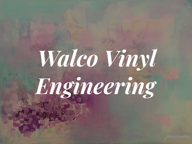 Walco Vinyl Engineering Co