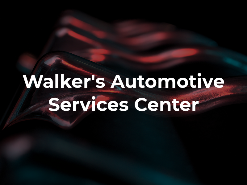 Walker's Automotive Services Center