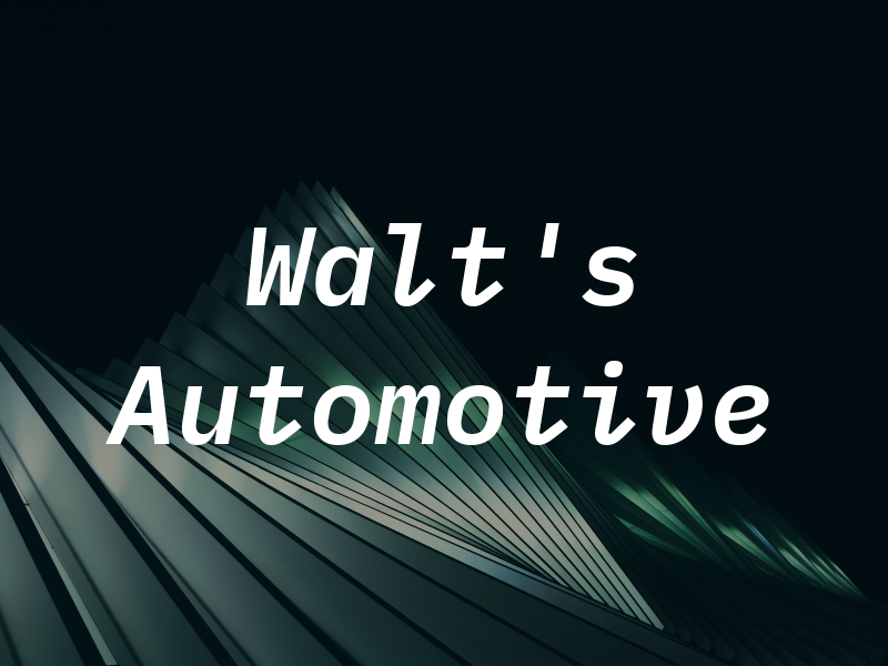 Walt's Automotive