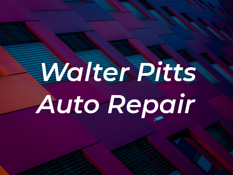 Walter Pitts Auto Repair