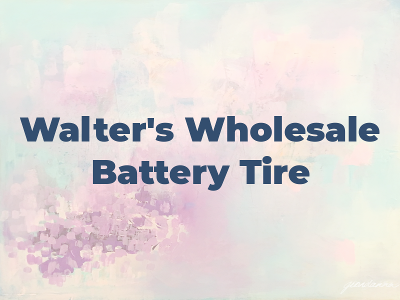 Walter's Wholesale Battery & Tire