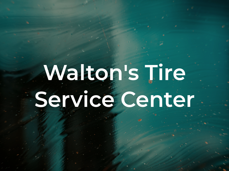 Walton's Tire & Service Center