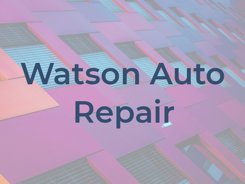 Watson Auto Repair
