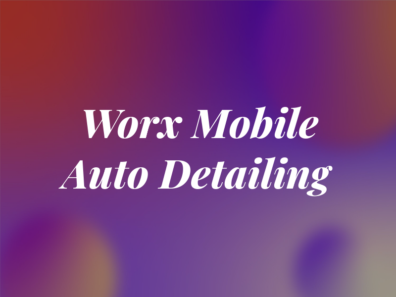 Wax Worx Mobile Auto Detailing