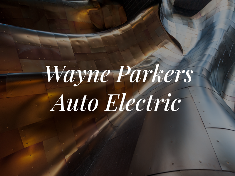 Wayne Parkers Auto Electric